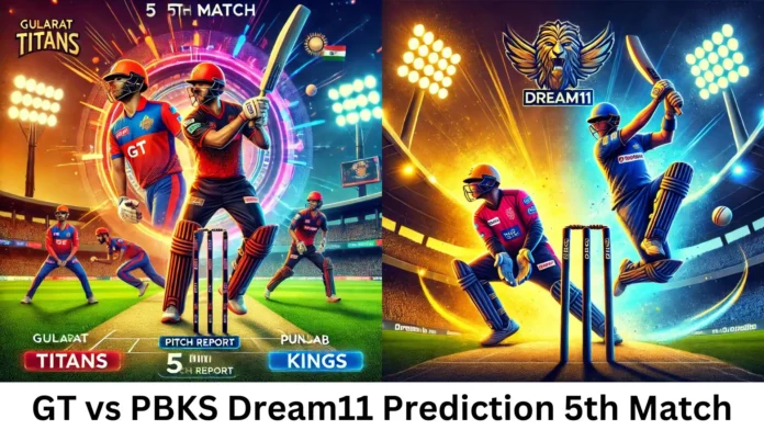 Dream11 Forecast for the 5th Match: GT vs PBKS - Pitch Analysis, Weather Update, and Team Lineups