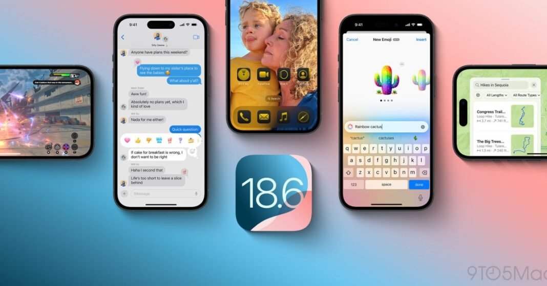 iOS 18.6 RC beta and more now available as launch nears