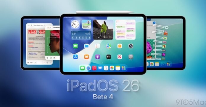 iPadOS 26 beta 4 now available with latest iPad changes